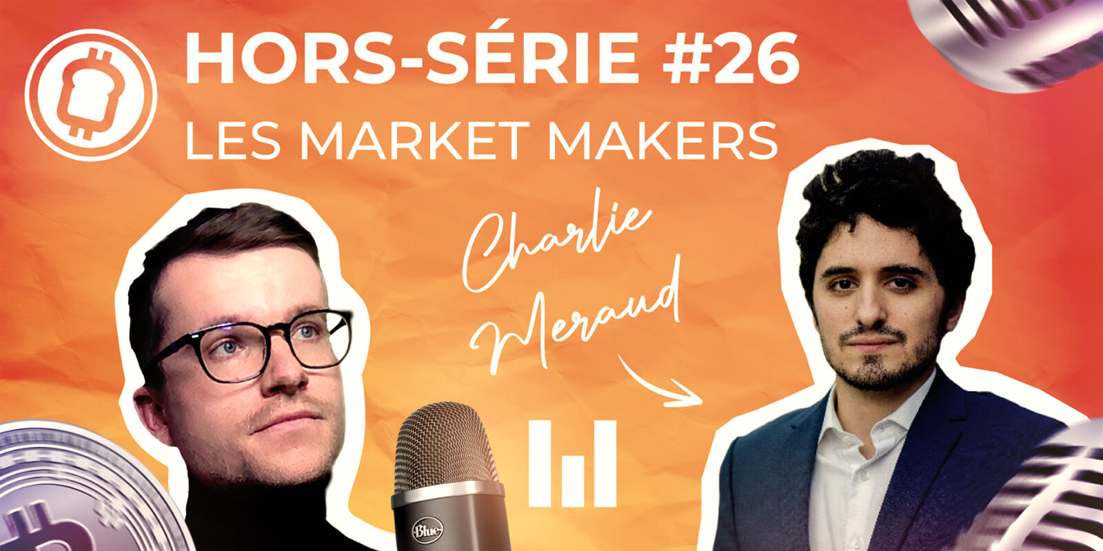 Podcast hors-série #26 - Comment garantir la liquidité du marché crypto ? Avec Charlie Méraud de Woorton