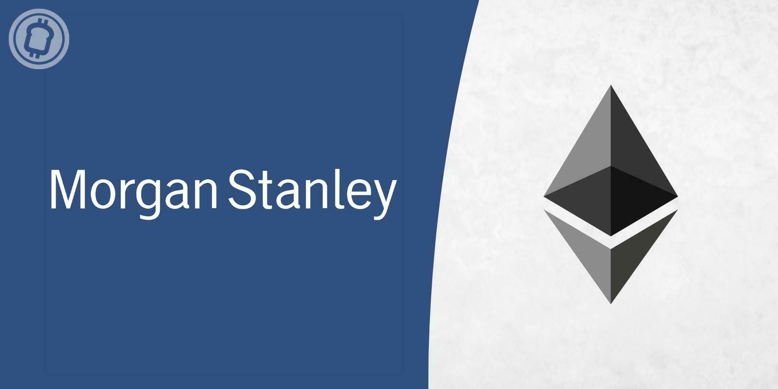 La dominance d'Ether (ETH) en danger, selon Morgan Stanley