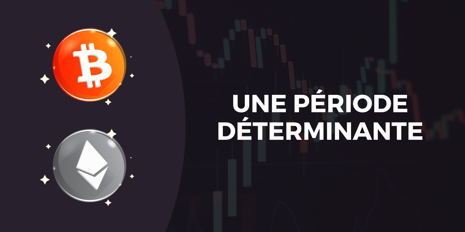 Le Bitcoin (BTC) et l'Ether (ETH) repartent à la hausse et entrent dans une phase décisive