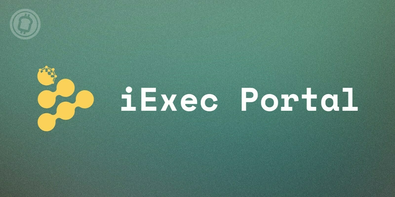 iExec (RLC) lance l’iExec Portal, un outil pour stimuler sa communauté et récompenser ses contributions