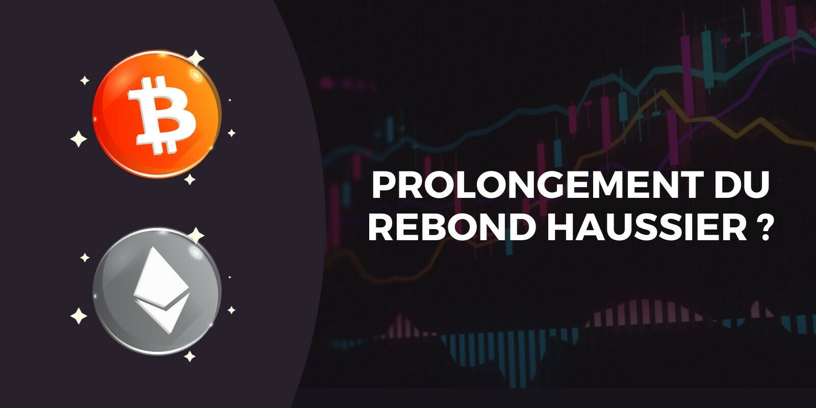 Vers un rebond technique haussier à court terme sur le Bitcoin (BTC) et l'Ether (ETH) ?