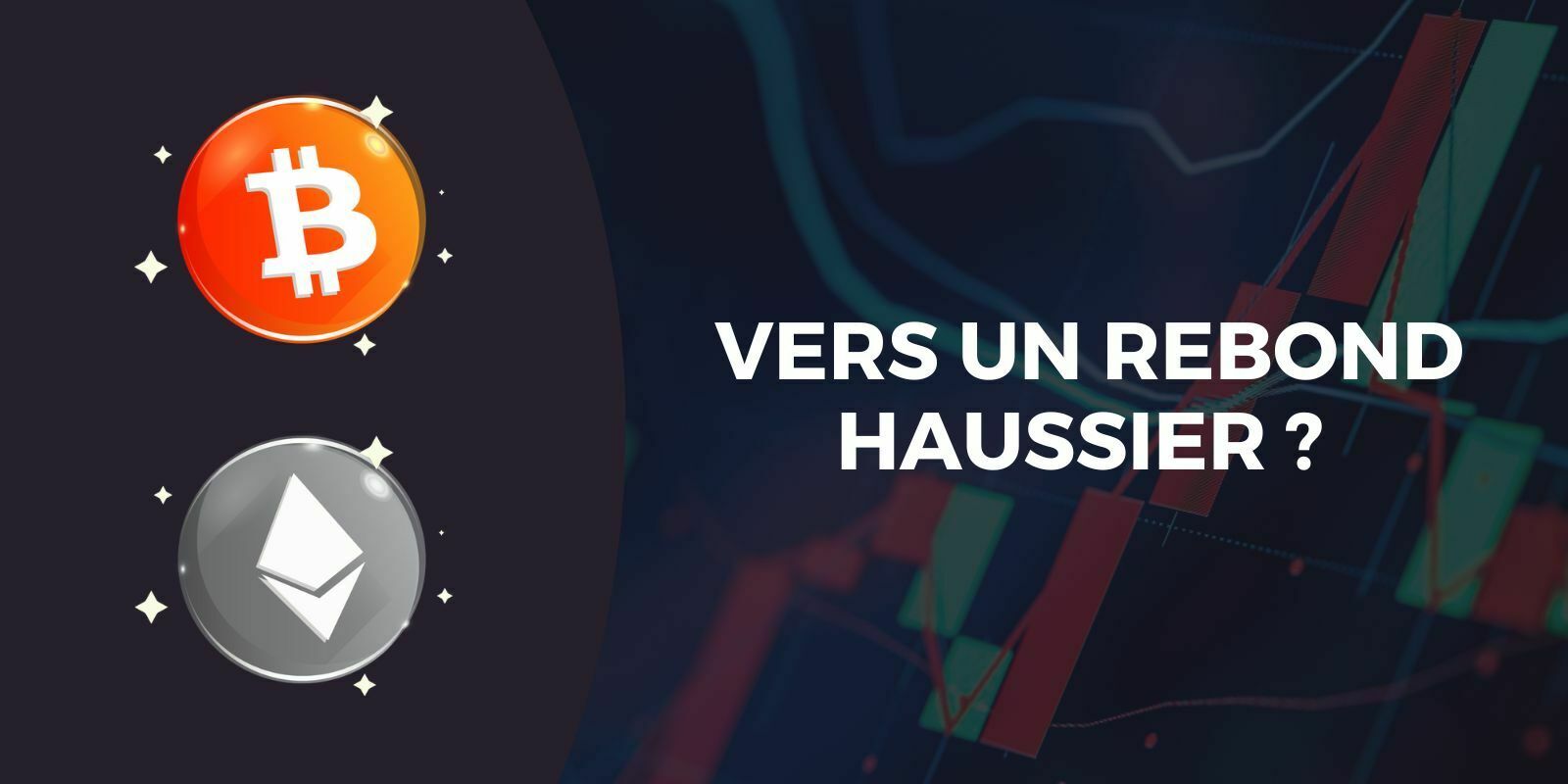 Le Bitcoin (BTC) et l’Ether (ETH) tentent de préserver leur support - Rebond haussier à surveiller ?