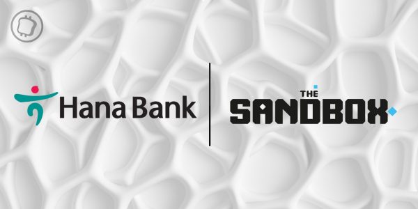 La banque sud-coréenne KEB Hana Bank débarque dans The Sandbox (SAND)