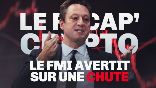 Le FMI avertit d'une chute des cryptomonnaies – Le Récap' Crypto #27