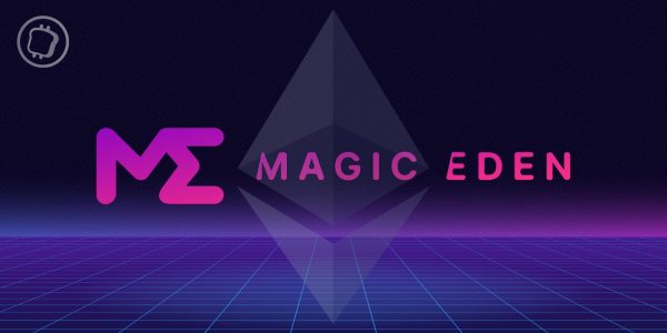 La plateforme de NFTs Magic Eden débarque sur la blockchain Ethereum (ETH)