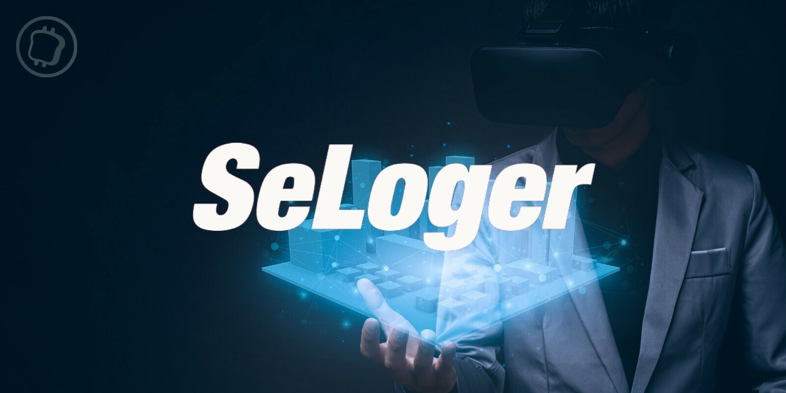 SeLoger se lance dans le metaverse pour proposer des visites immobilières virtuelles