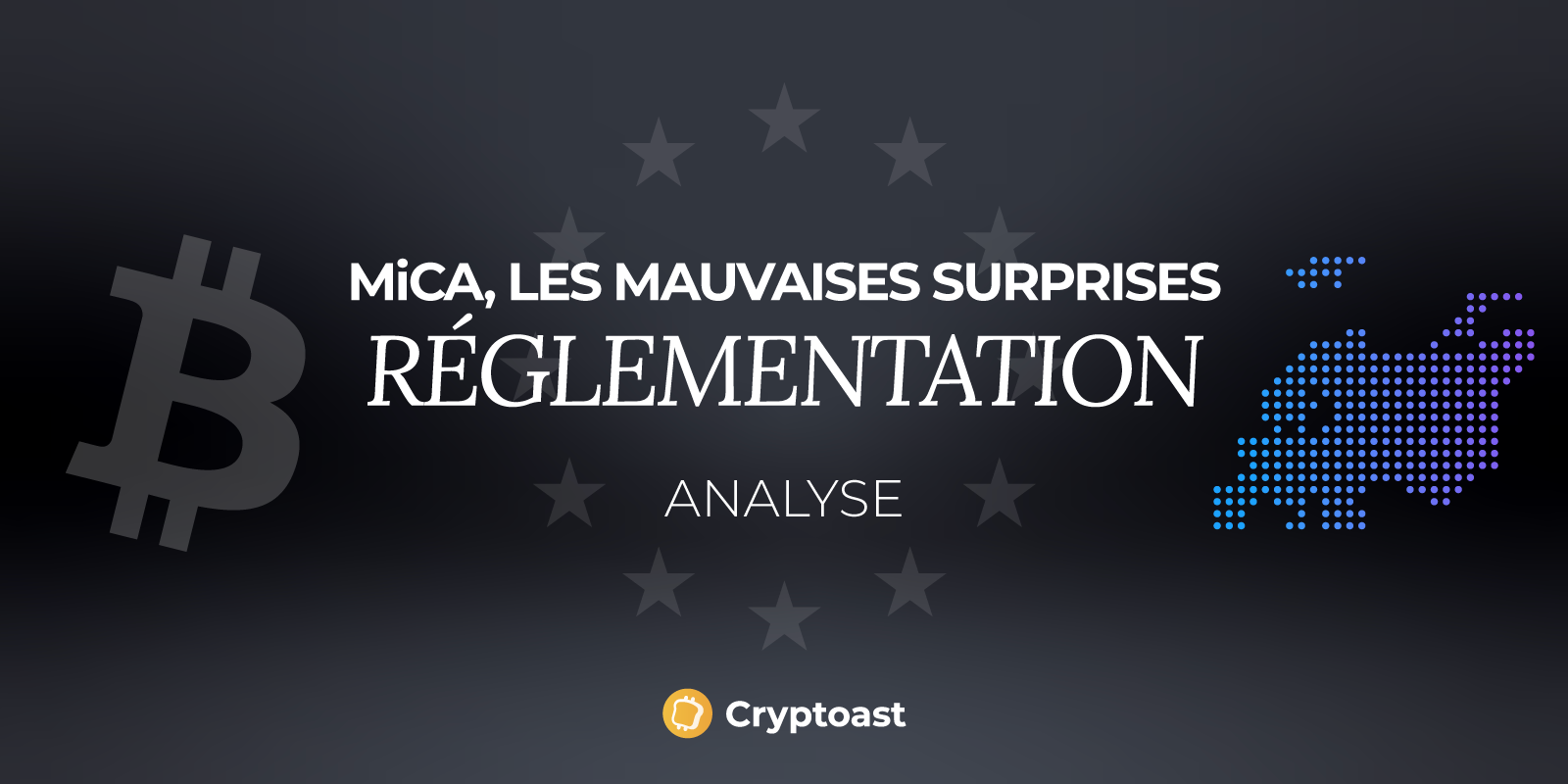 MiCA : les mauvaises surprises qui pourraient davantage freiner l'écosystème crypto européen