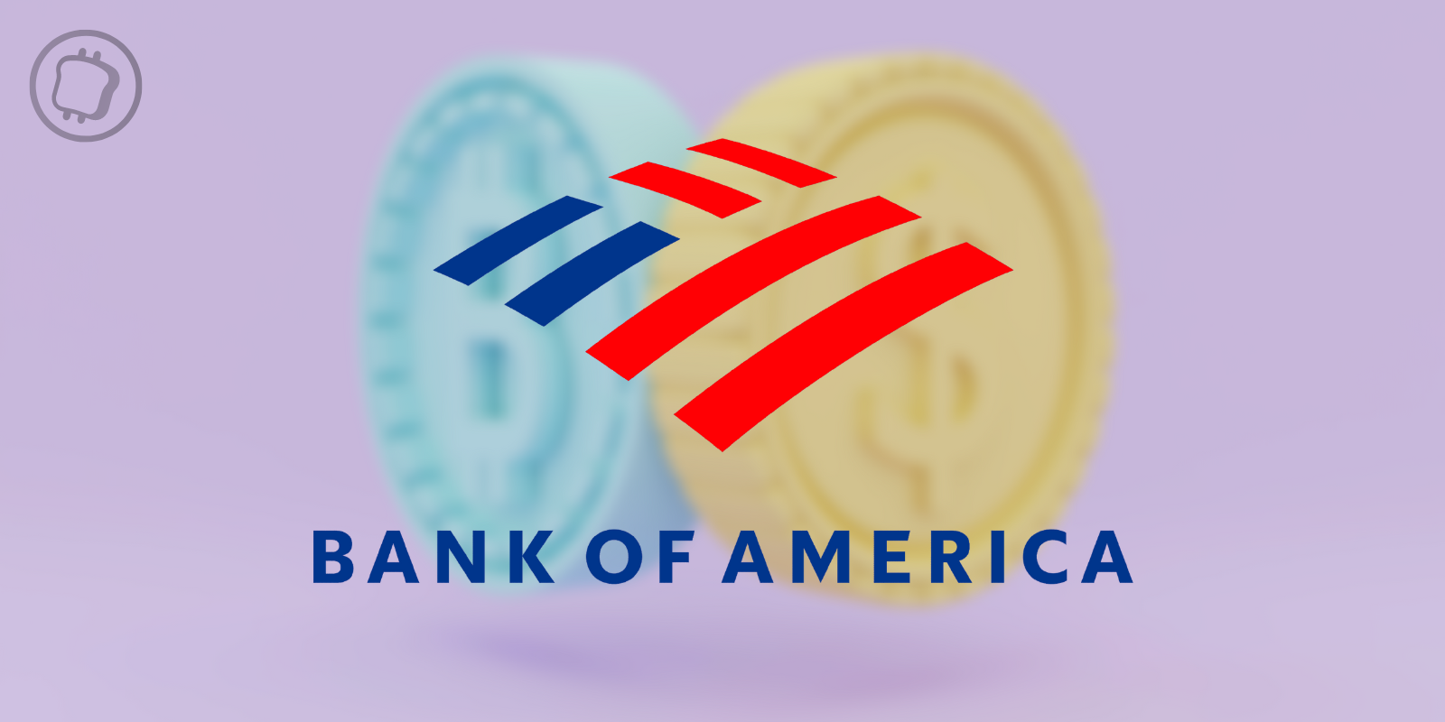 Bank of America : « les cryptomonnaies sont le futur de l'investissement »