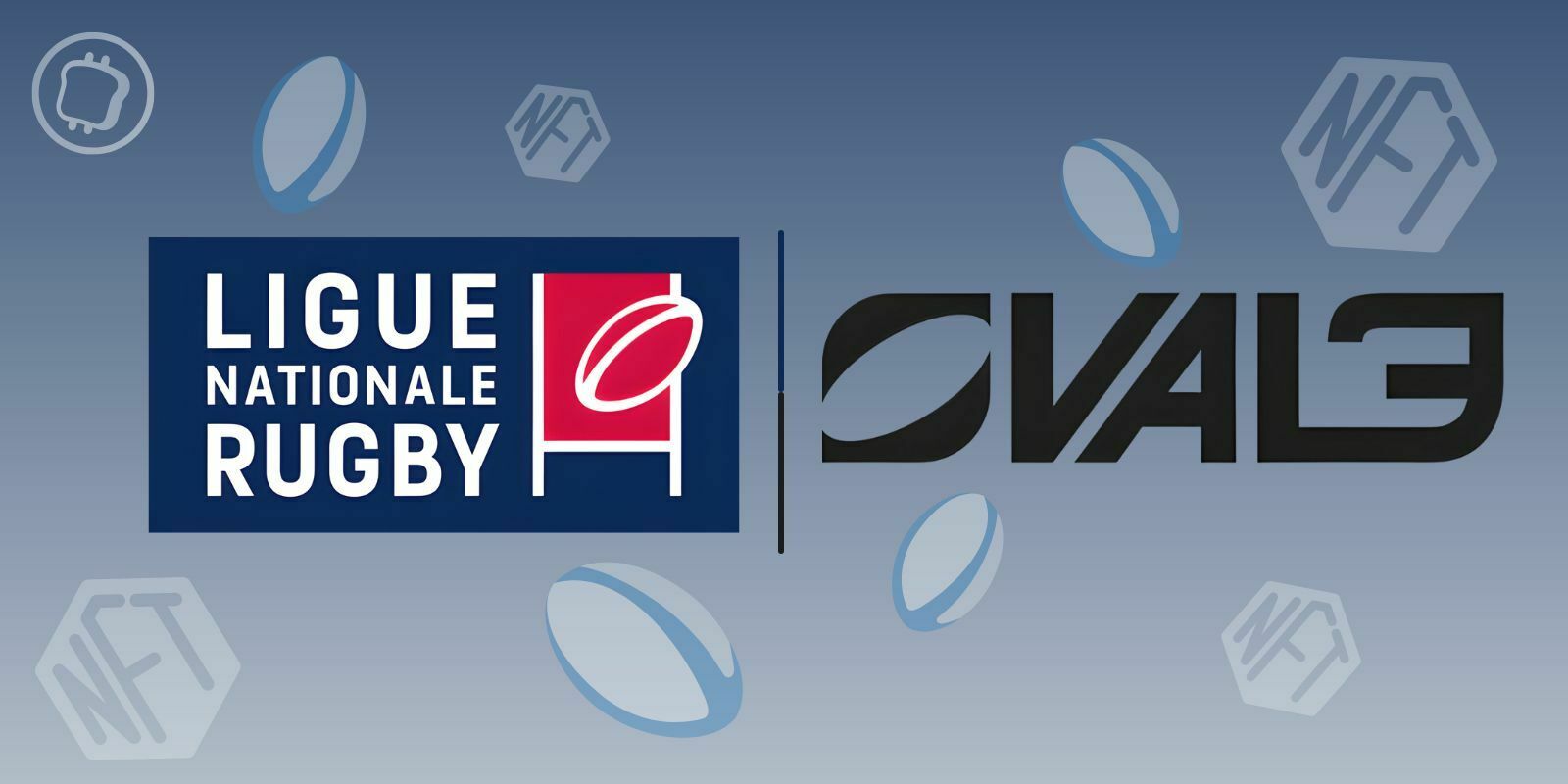 Gaming NFT : la Ligue Nationale de Rugby (LNR) présente le Sorare du rugby avec OVAL3