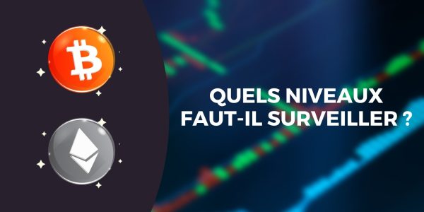 Le Bitcoin (BTC) et l'Ether (ETH) tentent une nouvelle cassure de leurs résistances – Ces niveaux sont à surveiller