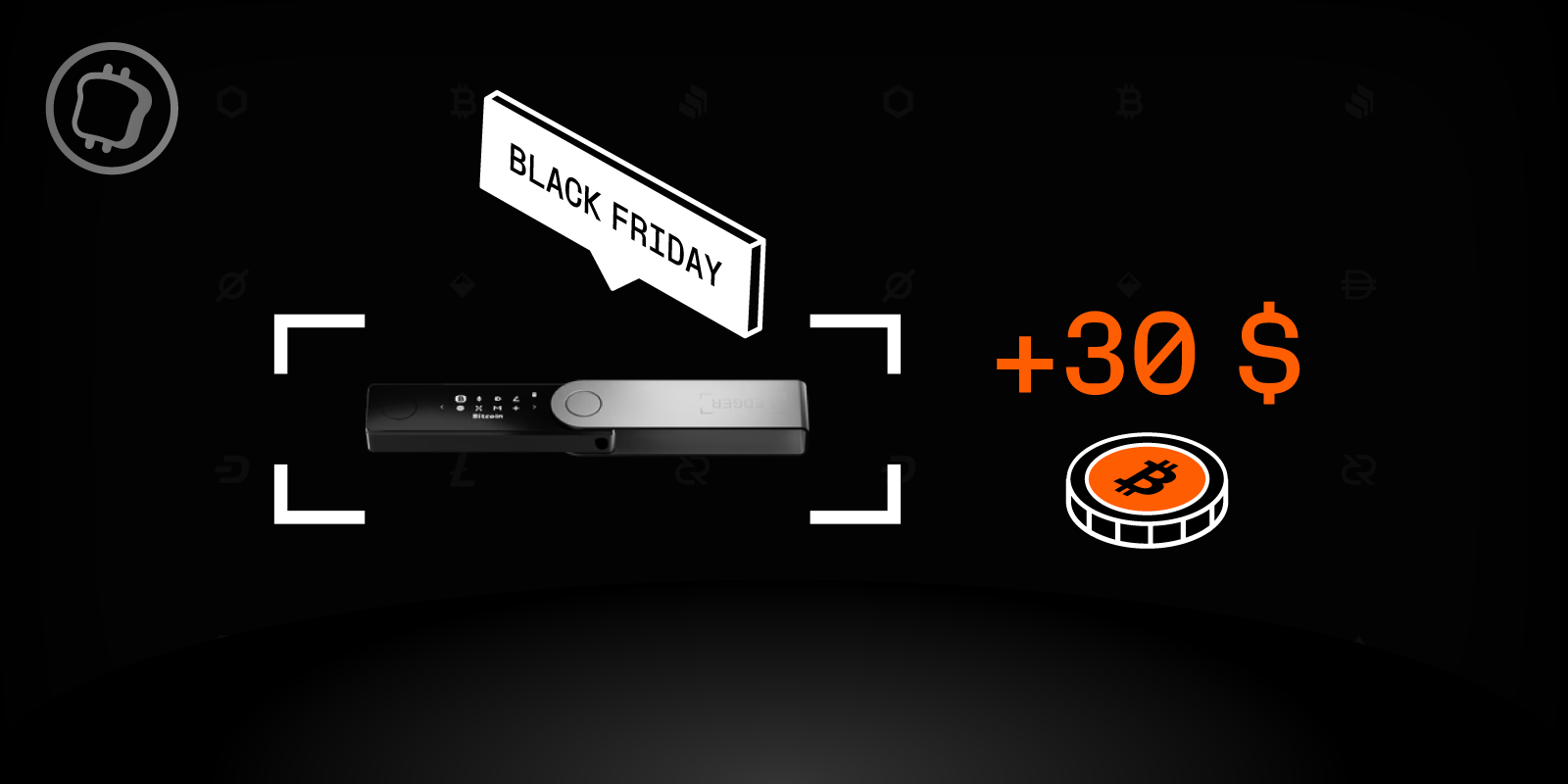 Black Friday Ledger : jusqu'à 30 $ en Bitcoin offerts pour l'achat d'un portefeuille
