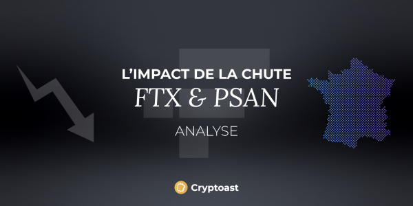 France : quel est l'impact de la chute de FTX sur les PSAN ?