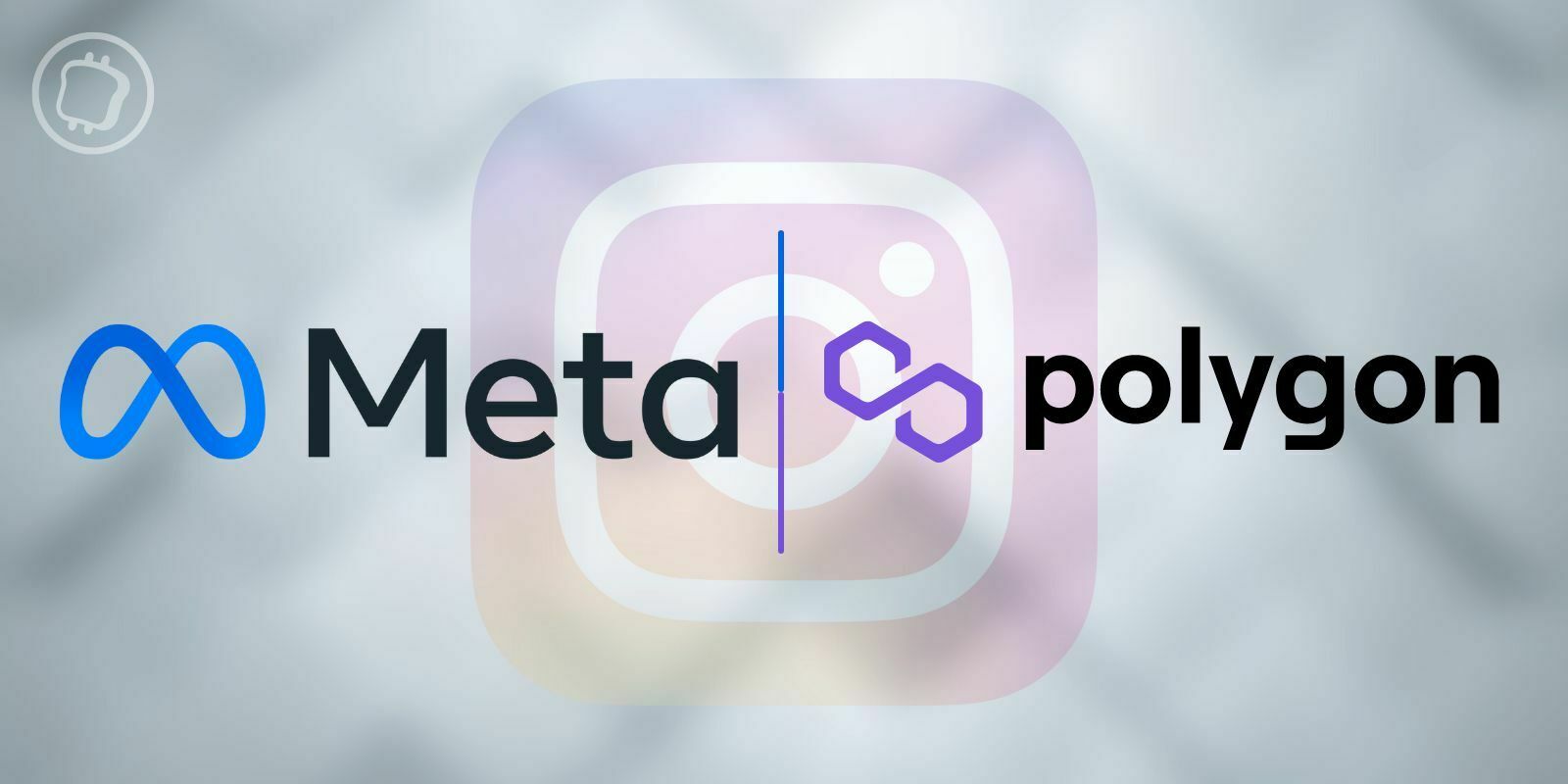 Meta choisit Polygon pour permettre la création de NFT sur Instagram