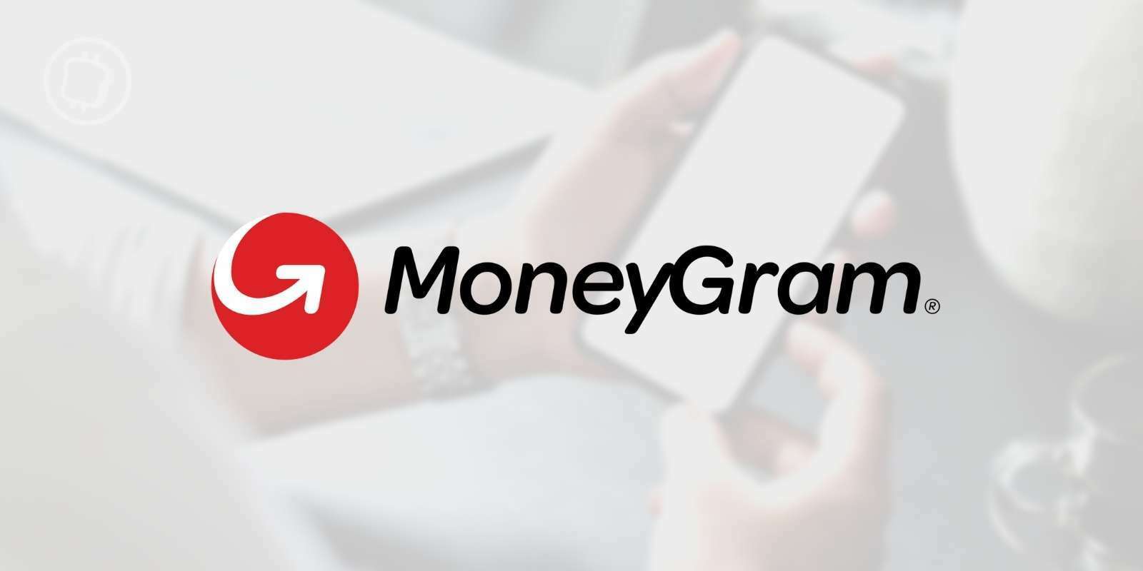 MoneyGram permet désormais d'acheter du Bitcoin (BTC) et d'autres cryptomonnaie sur son application mobile