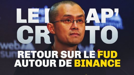 Retour sur le FUD autour de Binance – Le Récap' Crypto #44