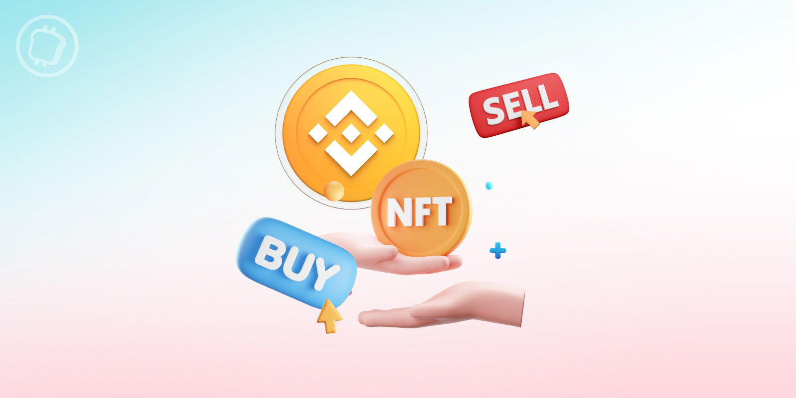 Binance NFT : Comment créer, vendre et acheter des NFT sur cette marketplace ?