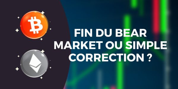 Le Bitcoin (BTC) remonte fort : fin de Bear Market ou simple correction haussière ?