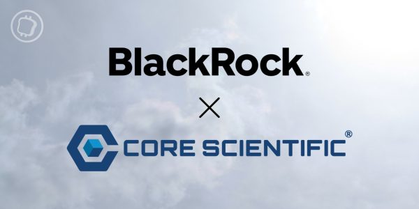 BlackRock accorde un prêt de 17 millions de dollars au mineur en faillite Core Scientific