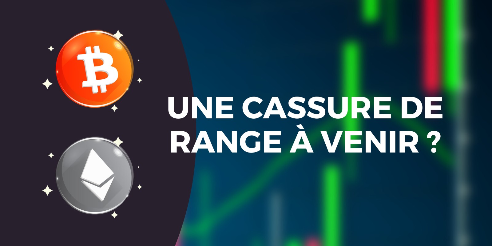 Les cryptomonnaies repartent à la hausse : la cassure du range aura-t-elle lieu ?