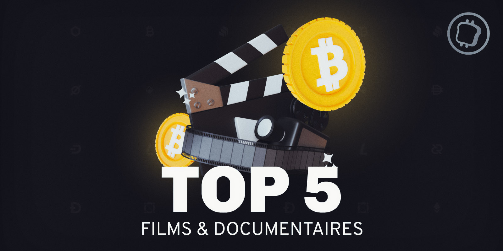 Le TOP 5 des films et documentaires sur les cryptomonnaies en 2024