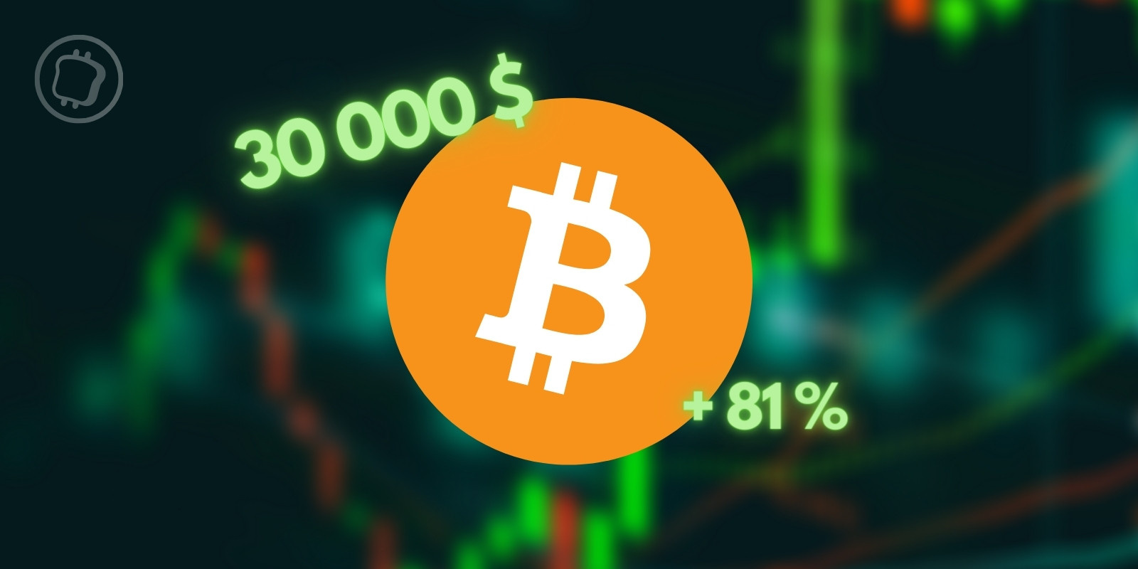 Bitcoin (BTC) franchit 30 000 dollars et affiche un plus haut depuis juin 2022