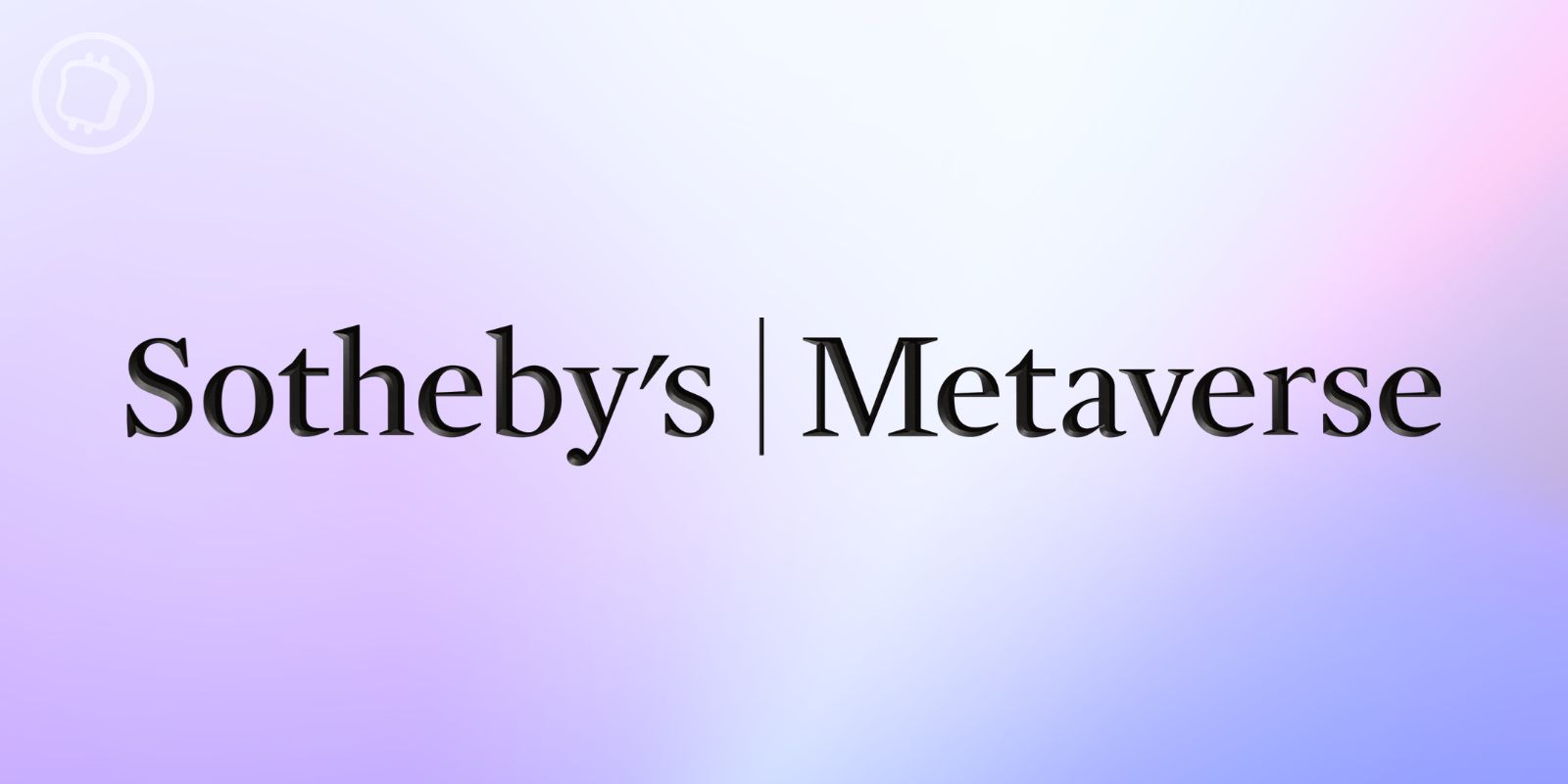 La célèbre maison de vente aux enchères Sotheby’s lance sa marketplace NFT