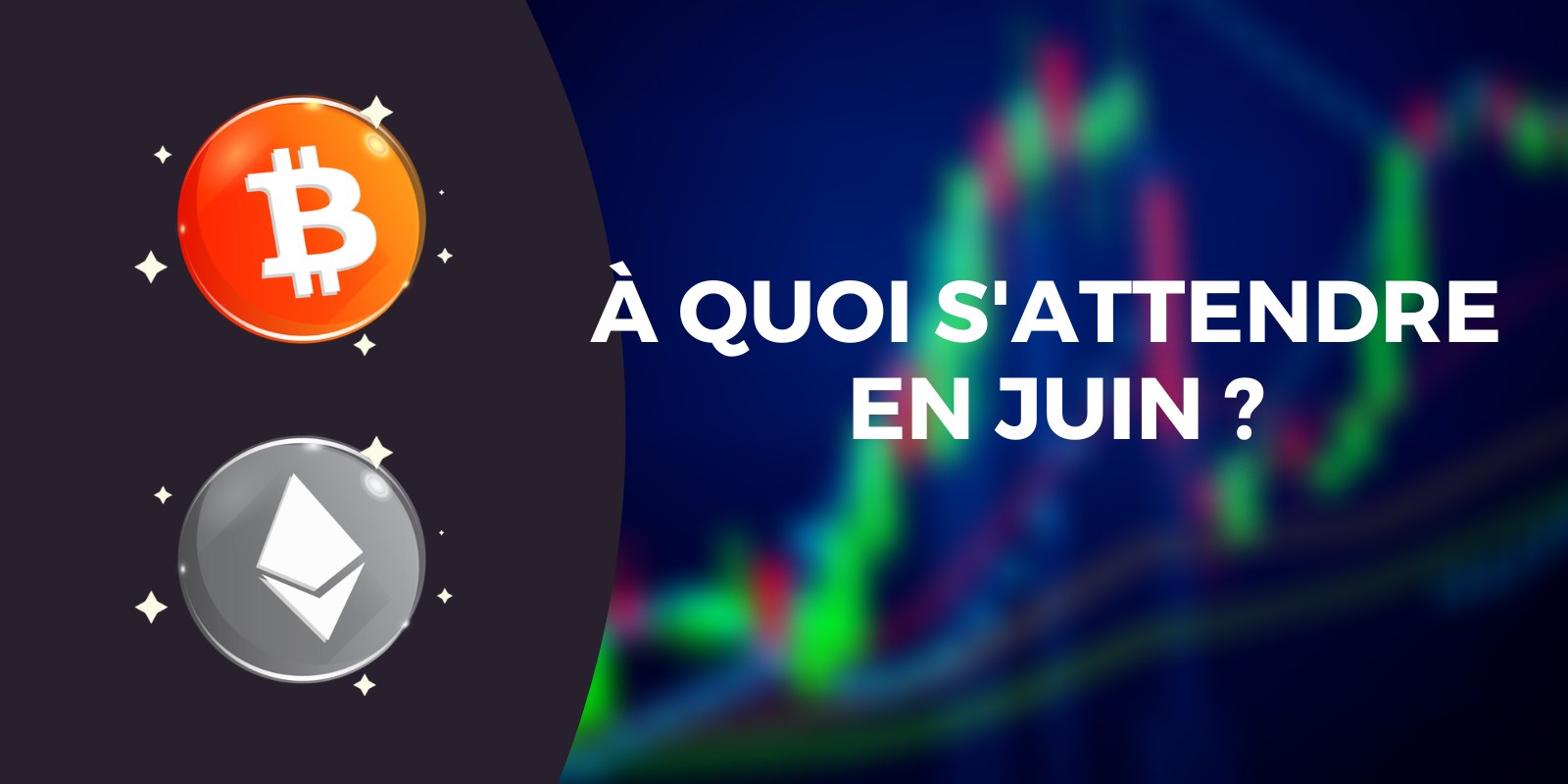 Le Bitcoin (BTC) et l'Ether (ETH) dans le rouge en mai : à quoi s'attendre pour ce mois de juin ?