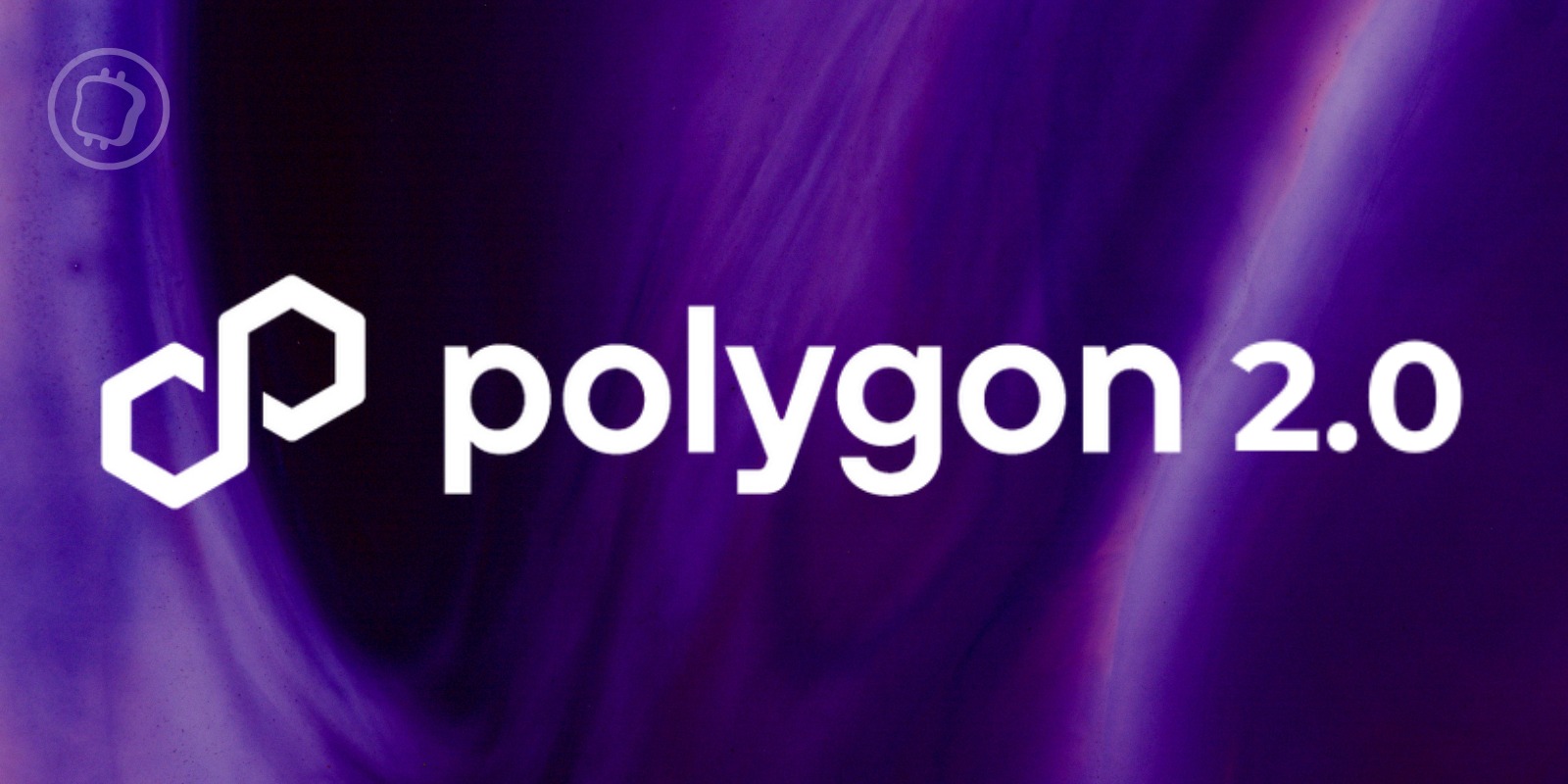 Polygon (MATIC) révèle sa version Polygon 2.0 – Quelles sont les nouveautés ?
