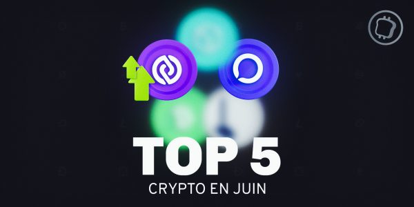 Le TOP 5 des cryptos qui ont le plus performé en juin 2023