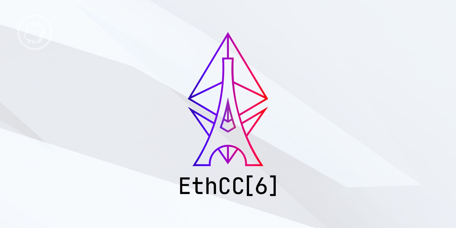 EthCC [6] : retour sur les moments les plus marquants de l'Ethereum Community Conference