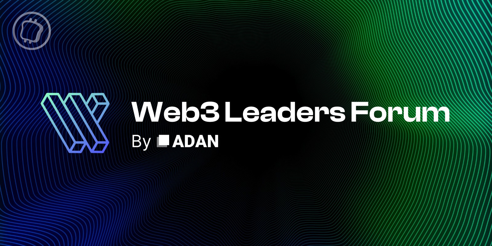 Web3 Leaders Forum : rencontrez les acteurs européens qui façonnent l'industrie blockchain