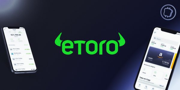 Avis eToro 2025 : le broker idéal ou à éviter ?