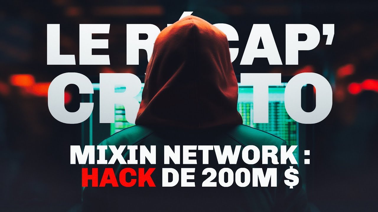 Un énorme hack à 200 millions de dollars ! Le Recap' Crypto #70
