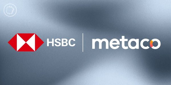 RWA : HSBC s’associe à Metaco pour lancer son offre d’actifs tokenisés