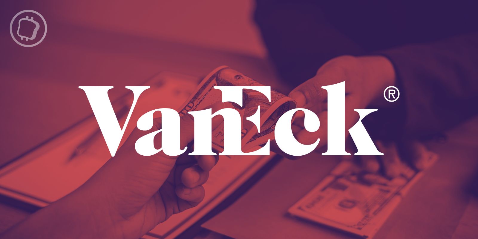 La SEC inflige une amende à VanEck au sujet de l’un de ses ETF — Pourquoi ?