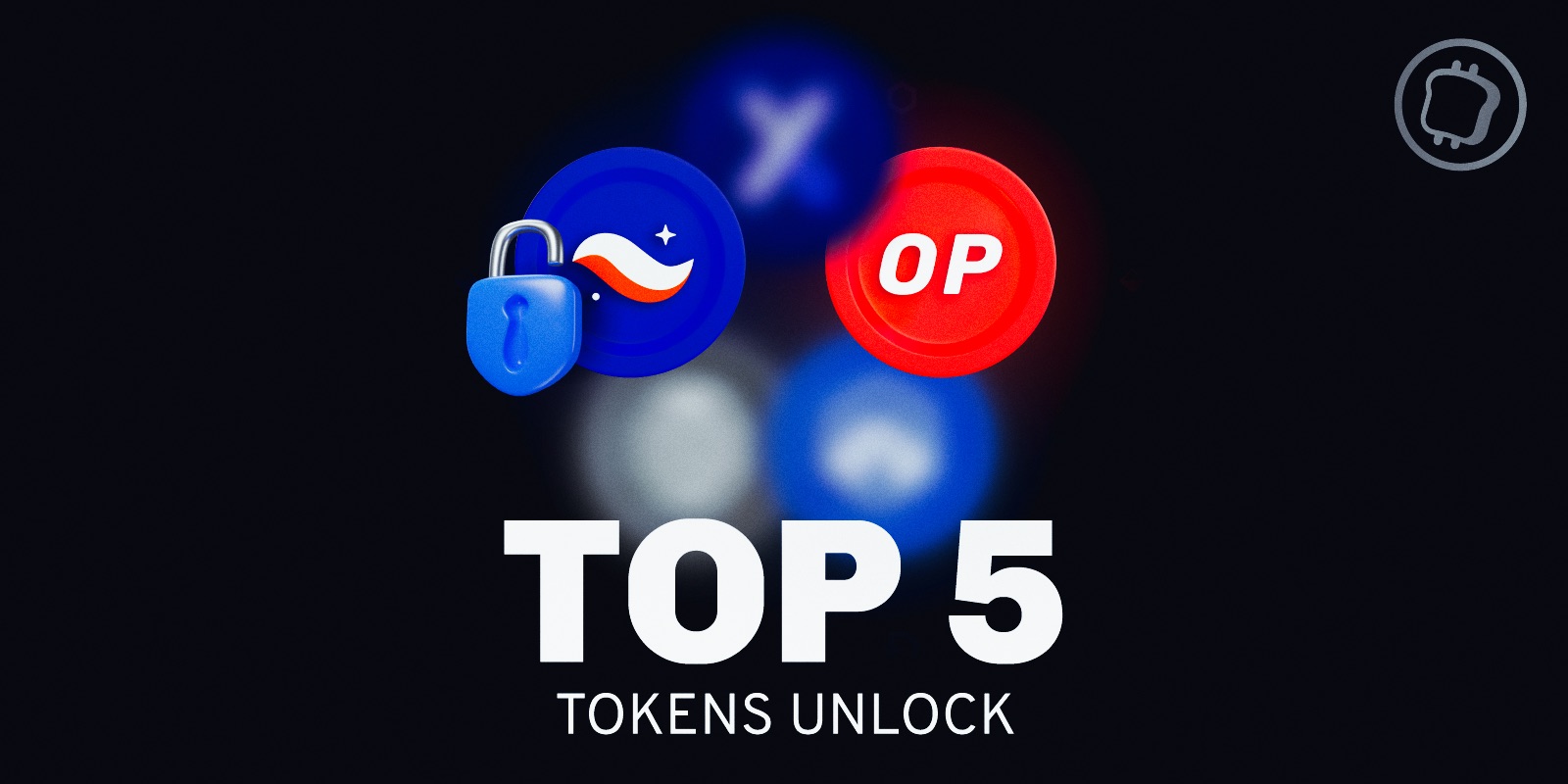 Le top 5 des token unlocks à connaître en juin 2024