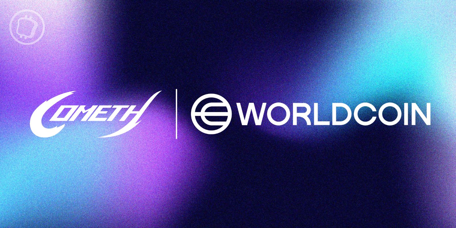 France : Cometh s’associe à Worldcoin (WLD) pour faciliter l’abstraction de compte