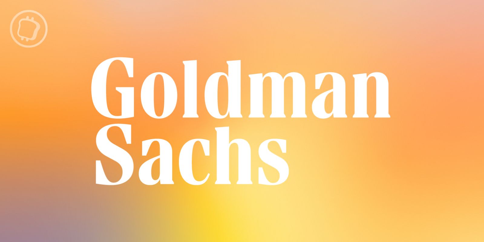 Goldman Sachs détient désormais plus de 718 millions de dollars d’ETF Bitcoin (BTC)