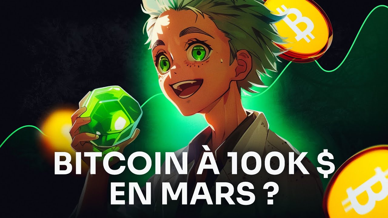 Bitcoin à 100 000 dollars en mars ? Voici ce qui doit ABSOLUMENT se passer !