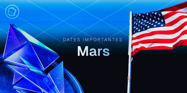 Quelles sont les dates à ne pas louper dans la crypto en mars ?