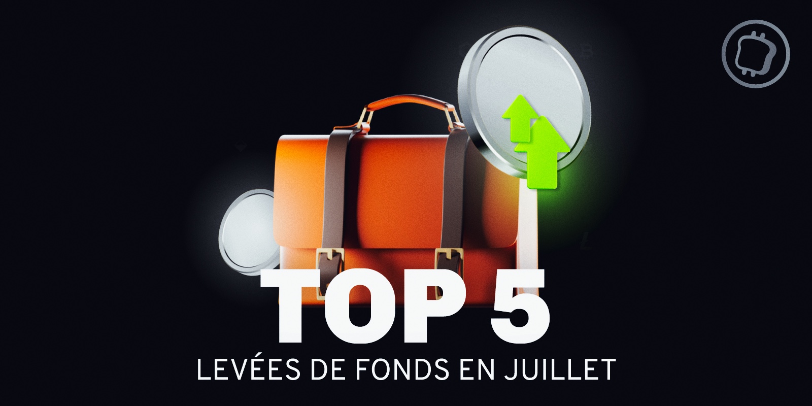 Top des levées de fonds crypto en juillet 2025 - L'ascension des trésoreries crypto