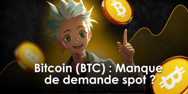 Bitcoin (BTC) : Manque de demande spot ? Analyse on-chain avec Prof. Chaîne