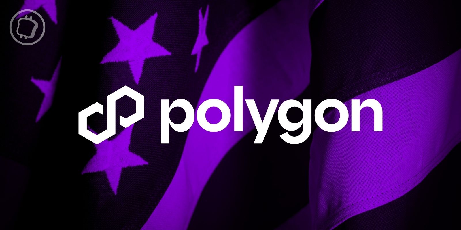 « Polygon va devenir une plateforme de paiement réglementée aux États-Unis » grâce à 2 acquisitions