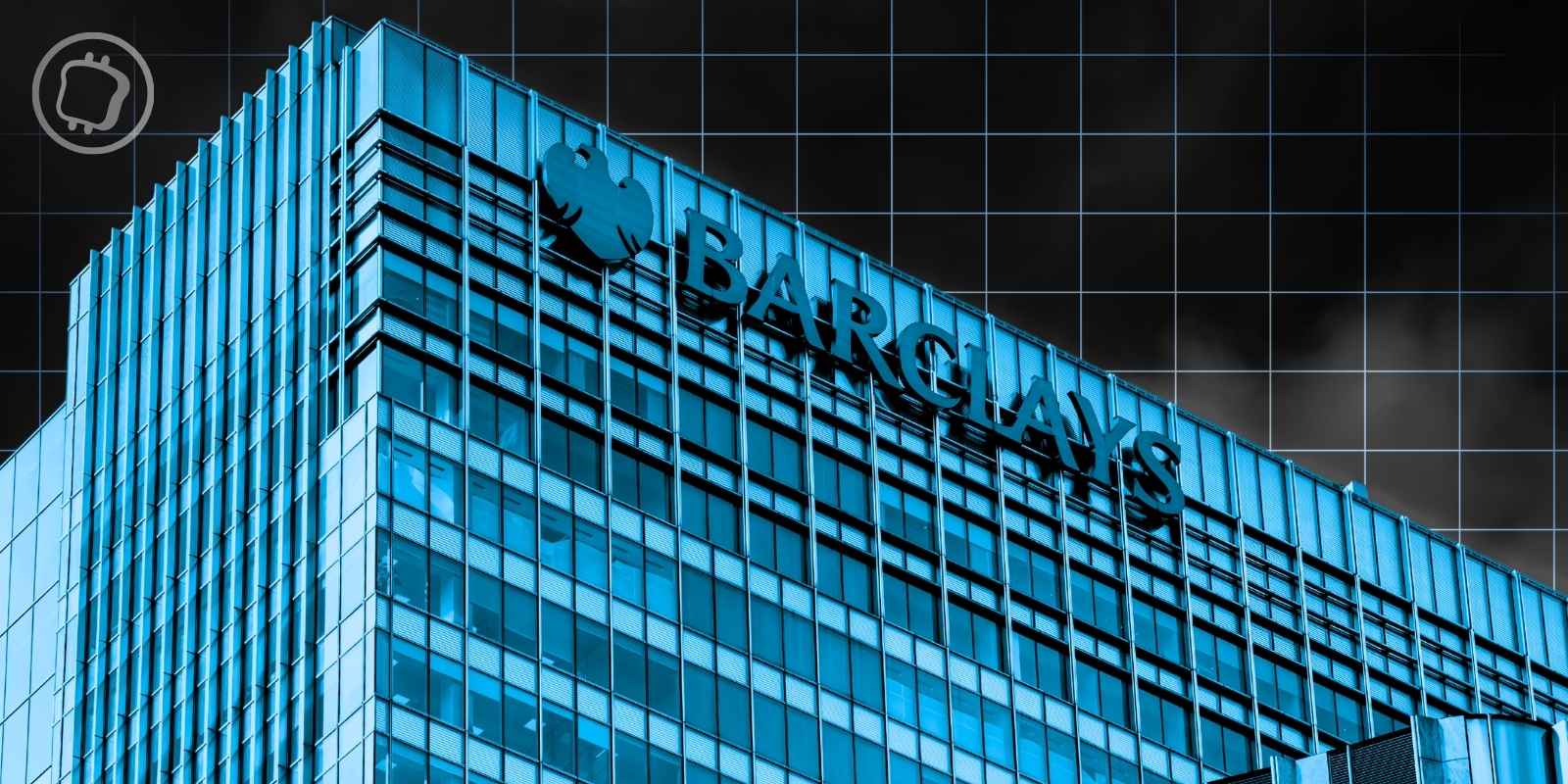 Banque et crypto : Barclays pourrait bientôt lancer sa propre plateforme blockchain